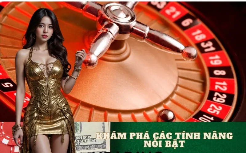 Khám Phá Các Tính Năng Nổi Bật
